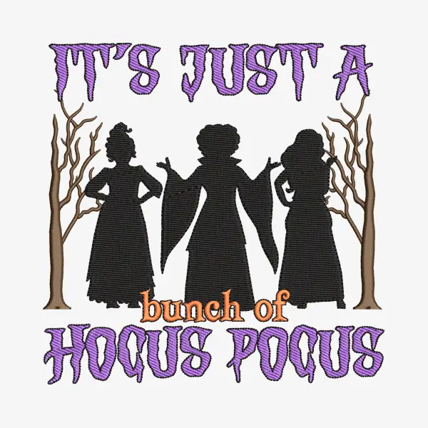 It’s Just A Bunch Of Witch Sisters Embroidery Design