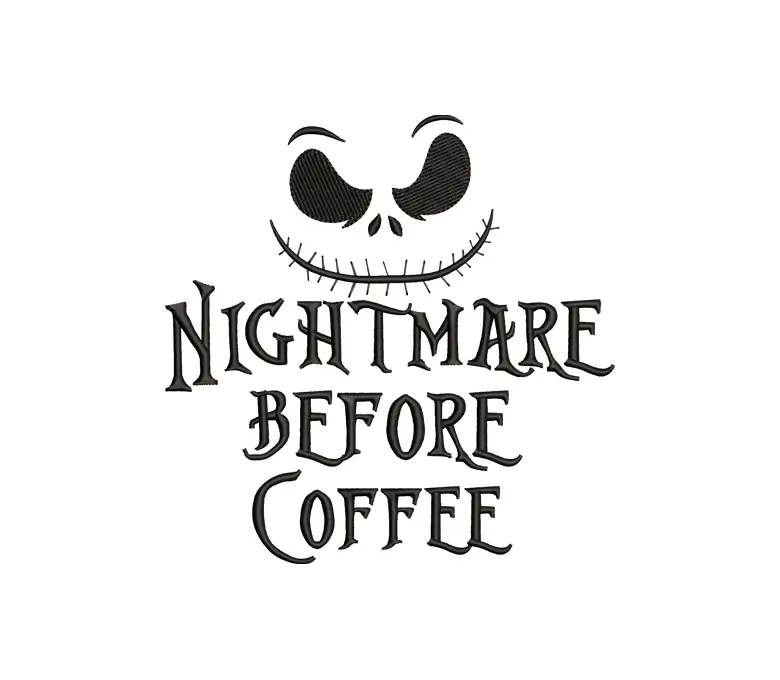 Nightmare Before Coffee Embroidery Design